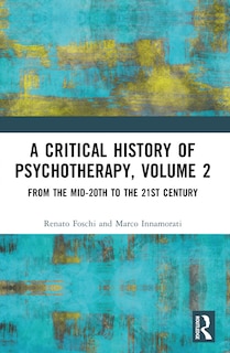 Couverture_A Critical History of Psychotherapy, Volume 2
