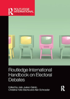 Front cover_Routledge International Handbook On Electoral Debates