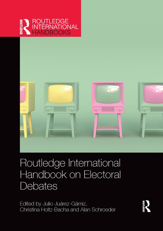 Front cover_Routledge International Handbook On Electoral Debates