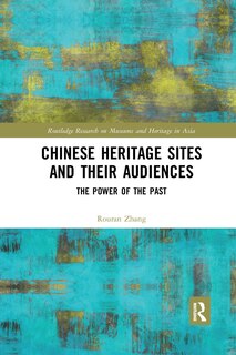 Front cover_Chinese Heritage Sites And Their Audiences