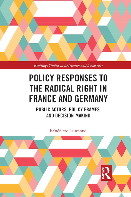 Front cover_Policy Responses To The Radical Right In France And Germany