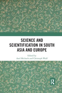 Front cover_Science And Scientification In South Asia And Europe