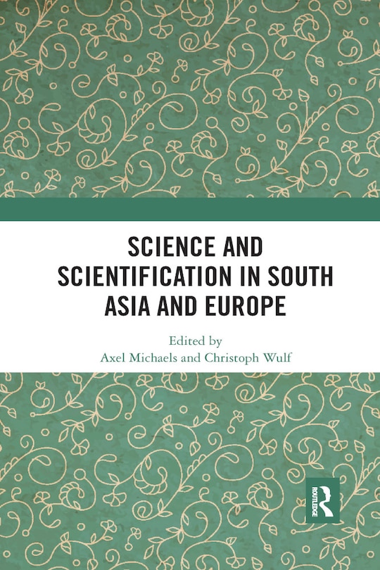 Front cover_Science And Scientification In South Asia And Europe