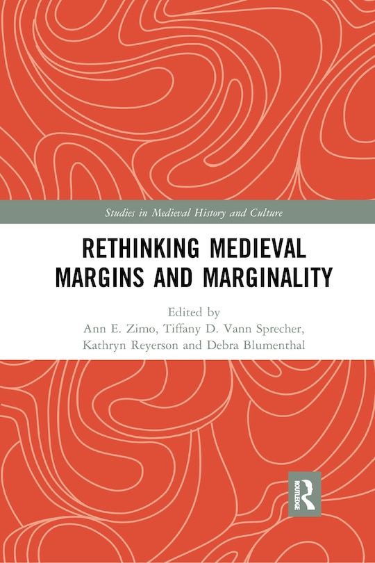 Couverture_Rethinking Medieval Margins And Marginality
