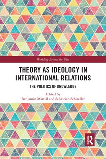 Front cover_Theory As Ideology In International Relations