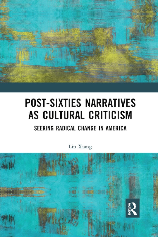 Couverture_Post-sixties Narratives As Cultural Criticism