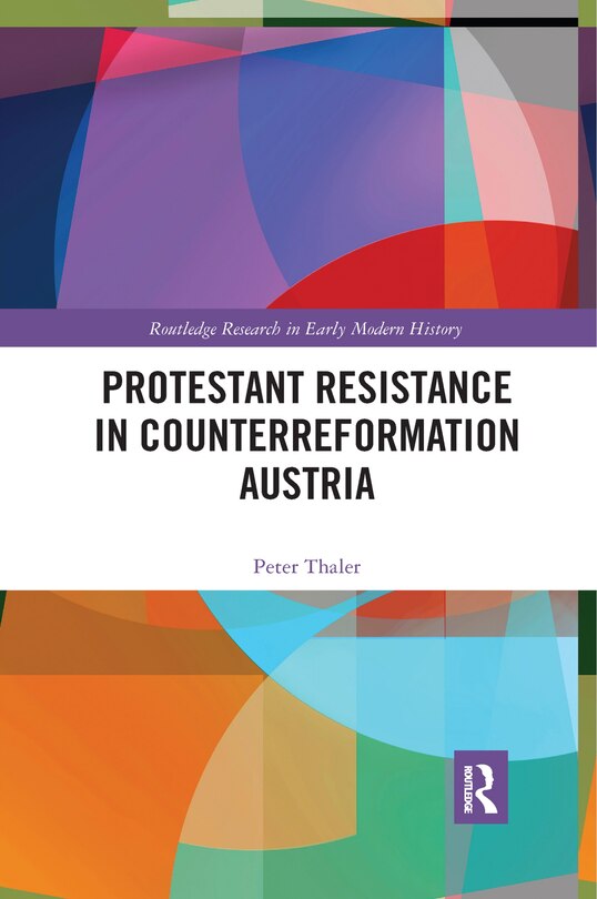 Front cover_Protestant Resistance In Counterreformation Austria
