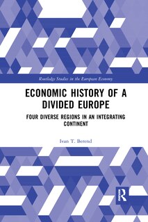 Front cover_Economic History Of A Divided Europe