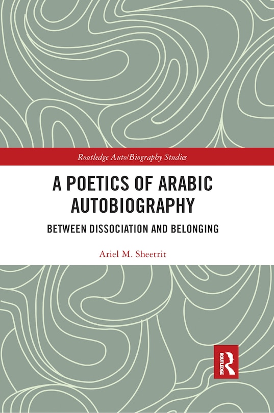 Front cover_A Poetics Of Arabic Autobiography