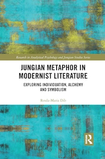 Front cover_Jungian Metaphor In Modernist Literature