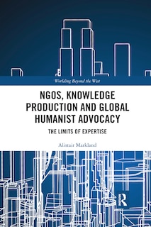 Front cover_Ngos, Knowledge Production And Global Humanist Advocacy