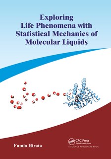 Couverture_Exploring Life Phenomena With Statistical Mechanics Of Molecular Liquids
