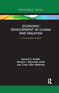Front cover_Economic Development In Ghana And Malaysia