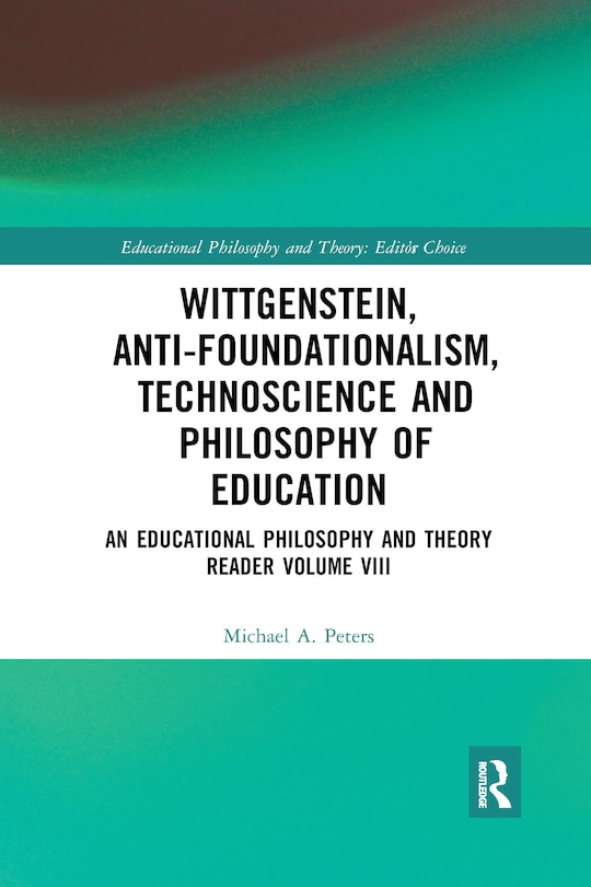 Couverture_Wittgenstein, Anti-foundationalism, Technoscience and Philosophy of Education