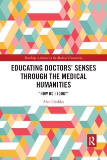 Front cover_Educating Doctors' Senses Through the Medical Humanities