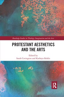 Front cover_Protestant Aesthetics And The Arts