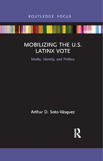 Couverture_Mobilizing The U.s. Latinx Vote