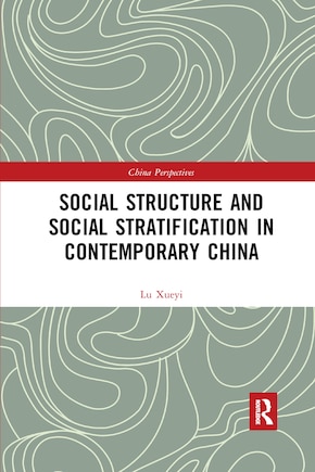 Social Structure And Social Stratification In Contemporary China