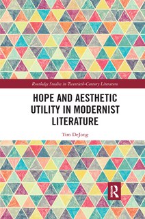 Front cover_Hope And Aesthetic Utility In Modernist Literature
