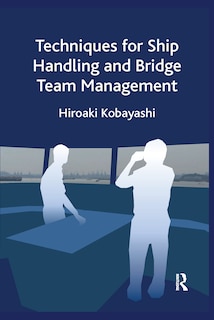 Front cover_Techniques For Ship Handling And Bridge Team Management
