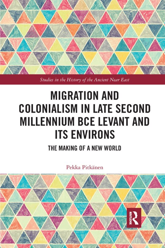 Front cover_Migration And Colonialism In Late Second Millennium Bce Levant And Its Environs