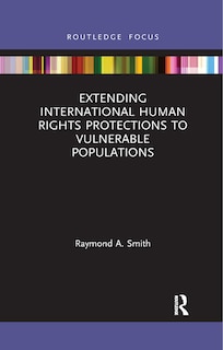 Couverture_Extending International Human Rights Protections To Vulnerable Populations