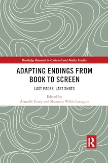 Adapting Endings From Book To Screen: Last Pages, Last Shots