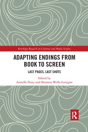 Adapting Endings From Book To Screen: Last Pages, Last Shots