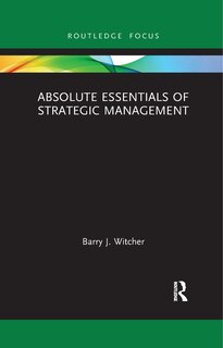 Front cover_Absolute Essentials Of Strategic Management