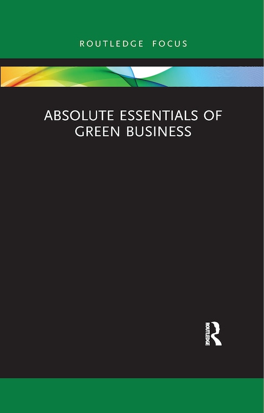 Front cover_Absolute Essentials Of Green Business