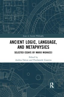 Front cover_Ancient Logic, Language, And Metaphysics