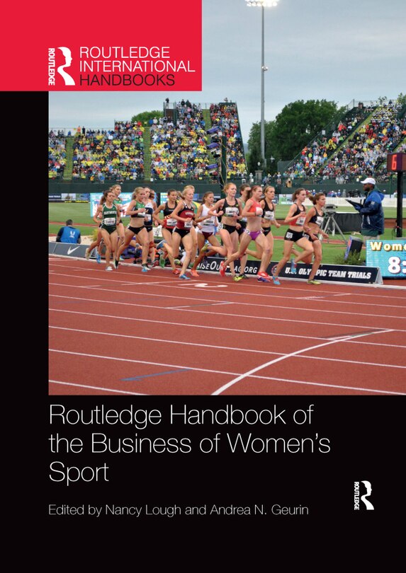 Front cover_Routledge Handbook Of The Business Of Women's Sport
