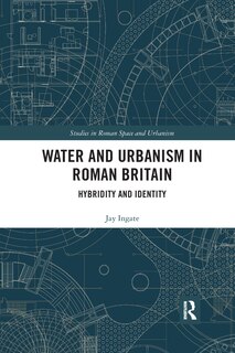 Front cover_Water And Urbanism In Roman Britain