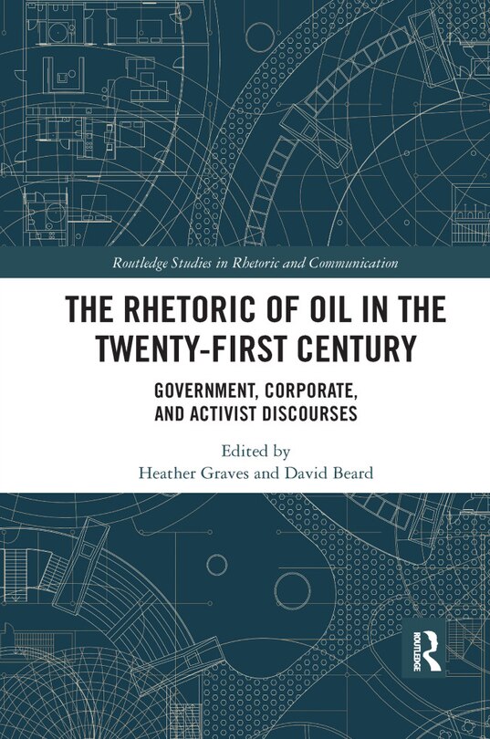 Front cover_The Rhetoric of Oil in the Twenty-First Century