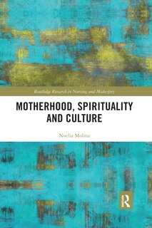 Front cover_Motherhood, Spirituality And Culture