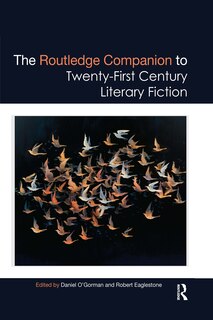 Front cover_The Routledge Companion to Twenty-First Century Literary Fiction