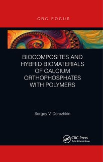 Front cover_Biocomposites and Hybrid Biomaterials of Calcium Orthophosphates with Polymers