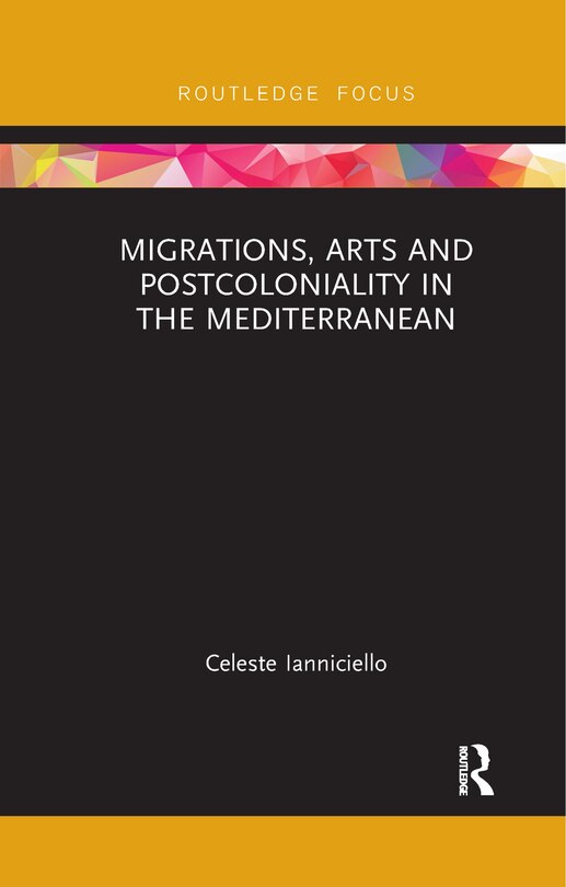 Front cover_Migrations, Arts and Postcoloniality in the Mediterranean