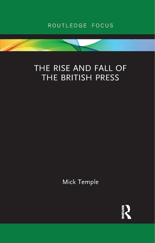 Couverture_The Rise And Fall Of The British Press