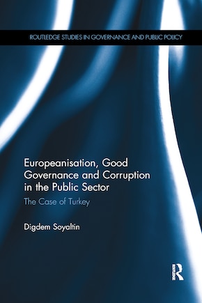 Europeanisation, Good Governance And Corruption In The Public Sector: The Case Of Turkey