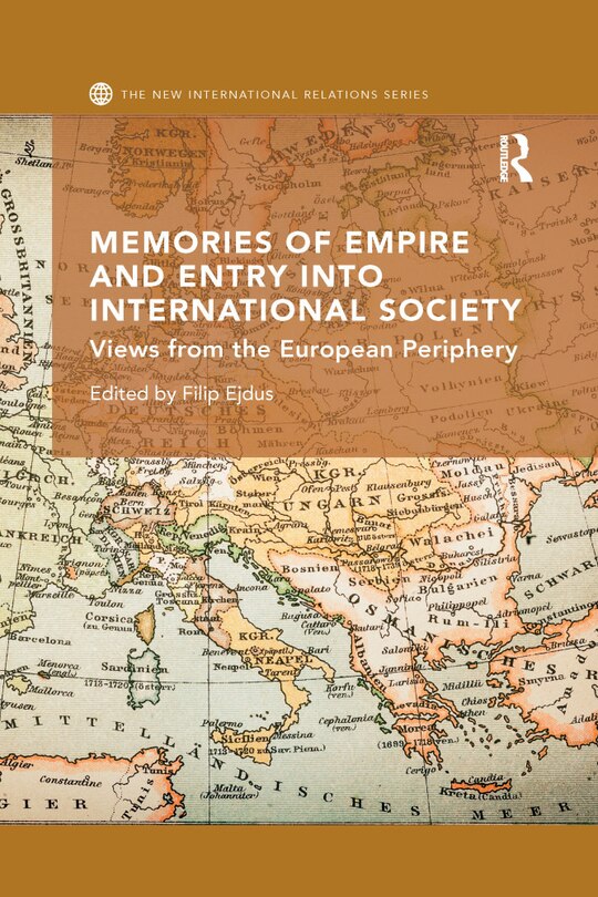 Front cover_Memories Of Empire And Entry Into International Society