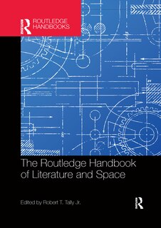 Front cover_The Routledge Handbook Of Literature And Space