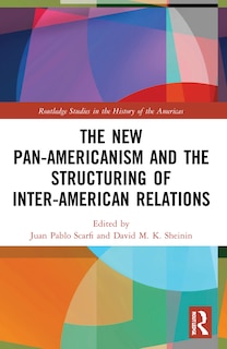 Front cover_The New Pan-Americanism and the Structuring of Inter-American Relations