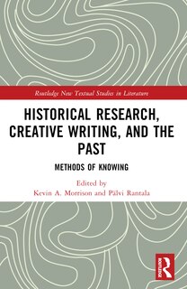 Front cover_Historical Research, Creative Writing, and the Past