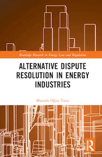 Front cover_Alternative Dispute Resolution in Energy Industries