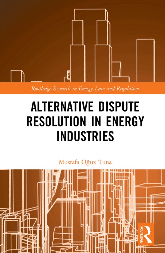 Front cover_Alternative Dispute Resolution in Energy Industries