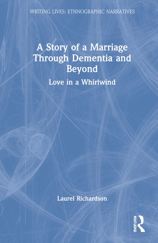 Couverture_A Story Of A Marriage Through Dementia And Beyond
