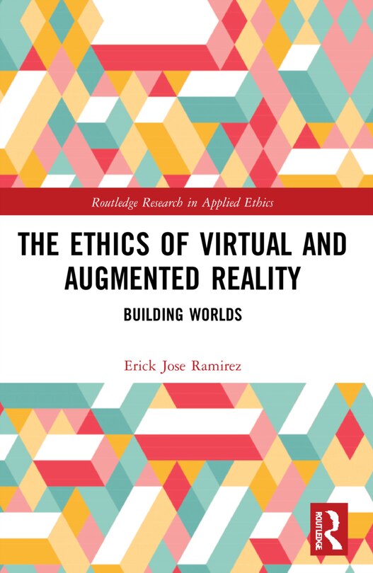 Front cover_The Ethics of Virtual and Augmented Reality