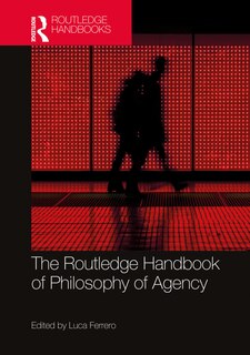 Front cover_The Routledge Handbook of Philosophy of Agency