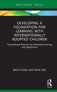 Front cover_Developing A Foundation For Learning With Internationally Adopted Children